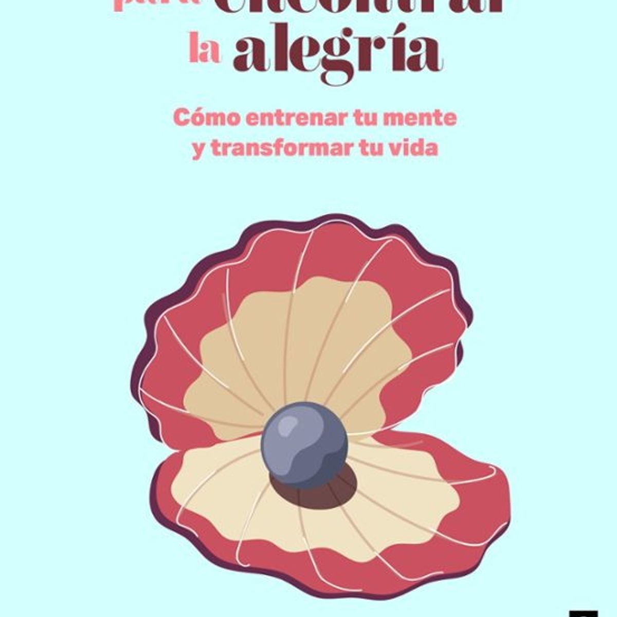 ANTARTICA LIBROS - Manual Del Monje Para Encontrar La Alegria