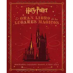 ANTARTICA LIBROS - El Gran Libro De Los Lugares Magicos Harry Potter
