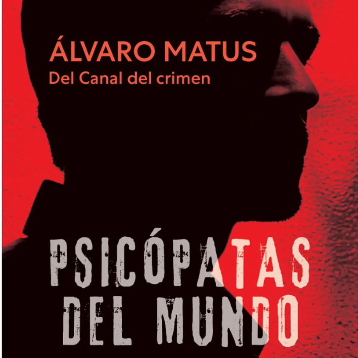 ANTARTICA LIBROS - Psicopatas Del Mundo