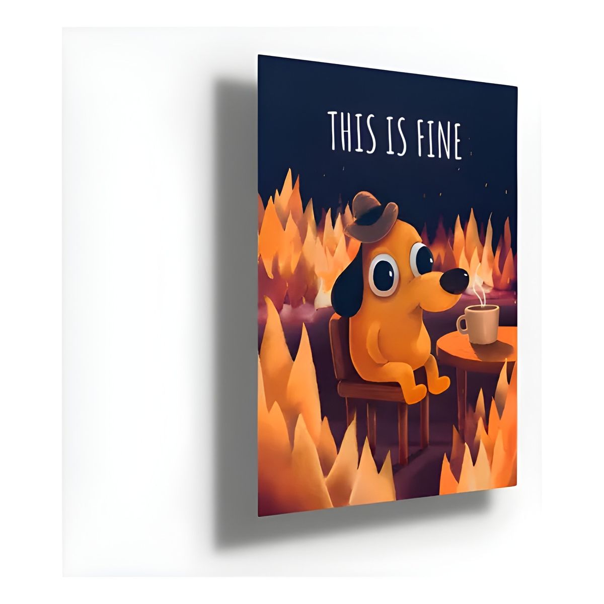 GENERICO - Cartel Metálico This Is Fine Meme Blanco