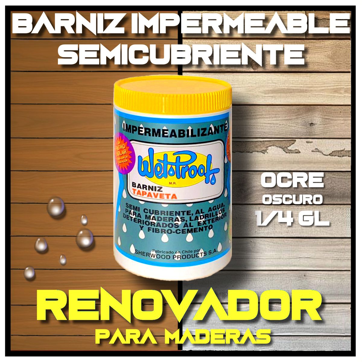 WETPROOF - BARNIZ REPARA MADERA EXTERIOR IMPERMEABLE SEMICUBRIENTE TAPAVETA WET PROOF® OCRE OSCURO 1-4 GALÓN
