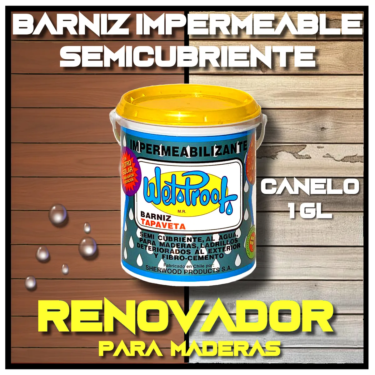 WETPROOF - BARNIZ REPARA MADERA EXTERIOR IMPERMEABLE SEMI-CUBRIENTE TAPAVETA WET PROOF® CANELO 1 GALÓN
