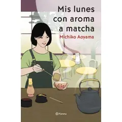 ANTARTICA LIBROS - Mis Lunes Con Aroma A Matcha