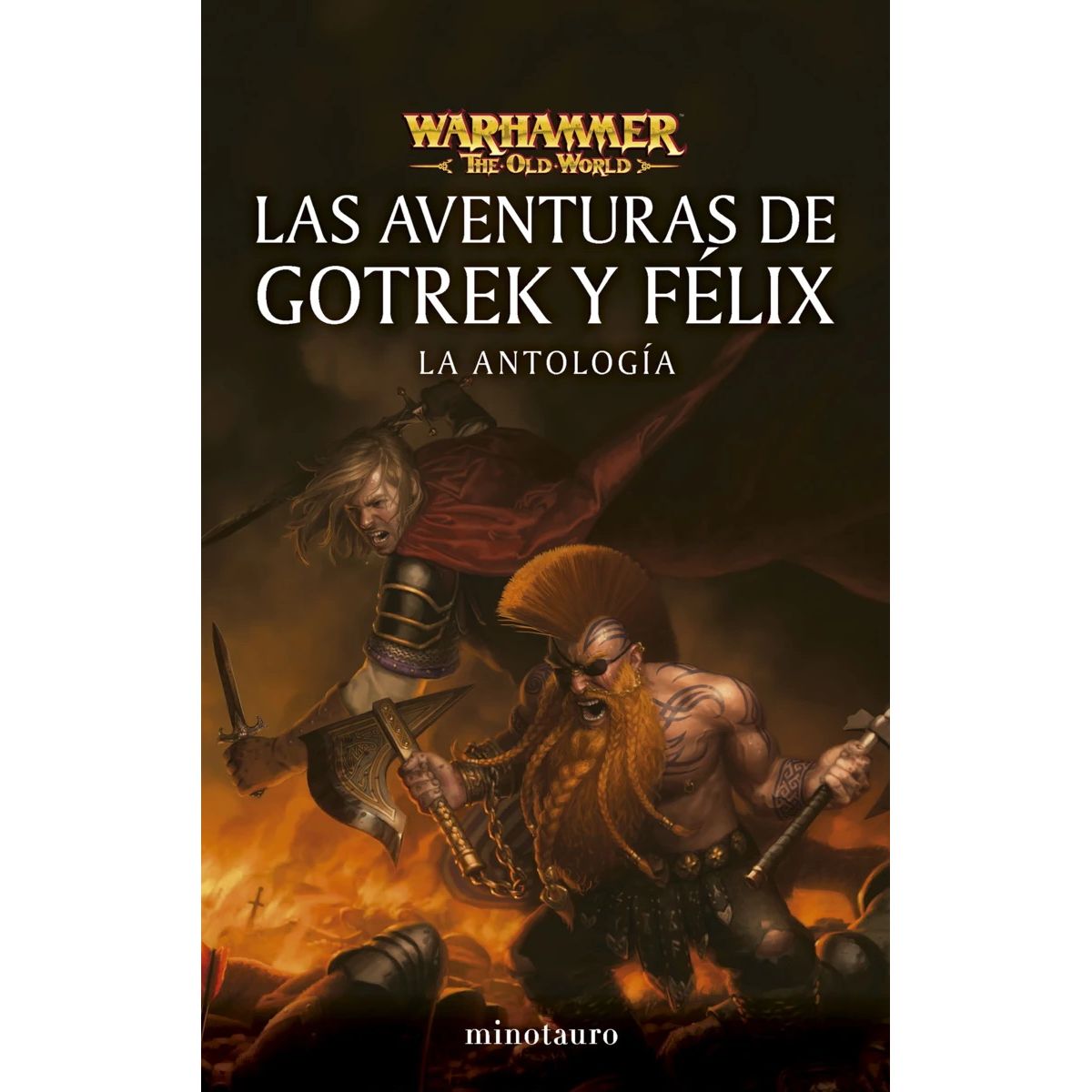ANTARTICA LIBROS - Warhammer Las Aventuras De Gotrek Y Felix. La Antologia