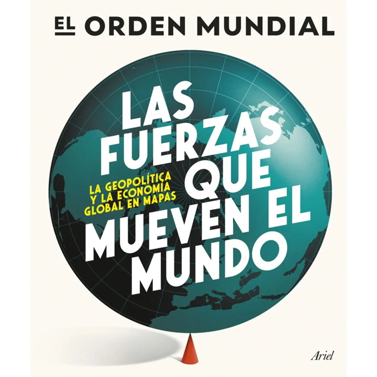 ANTARTICA LIBROS - Las Fuerzas Que Mueven El Mundo