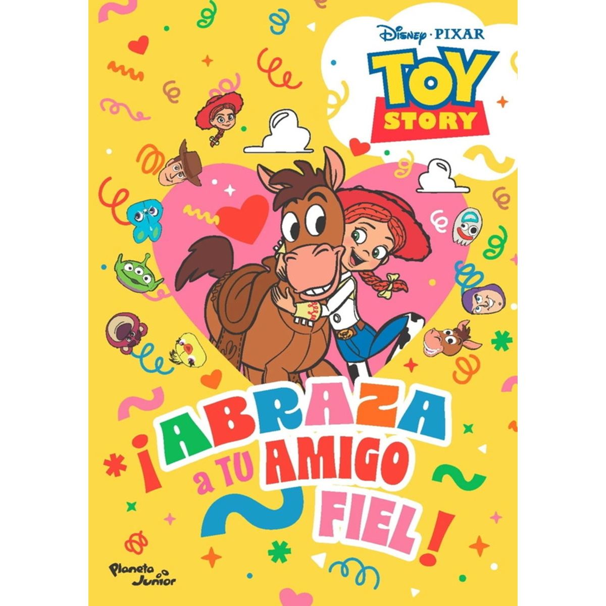 ANTARTICA LIBROS - Abraza A Tu Amigo Fiel. Toy Story 5