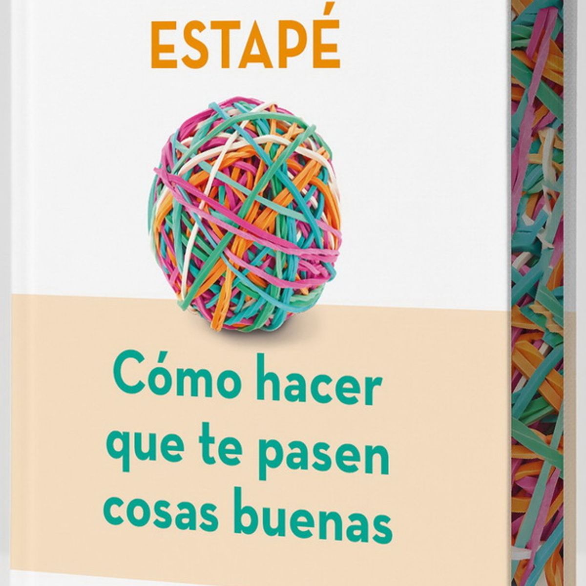 ANTARTICA LIBROS - Como Hacer Que Te Pasen Cosas Buenas Edicion Especial