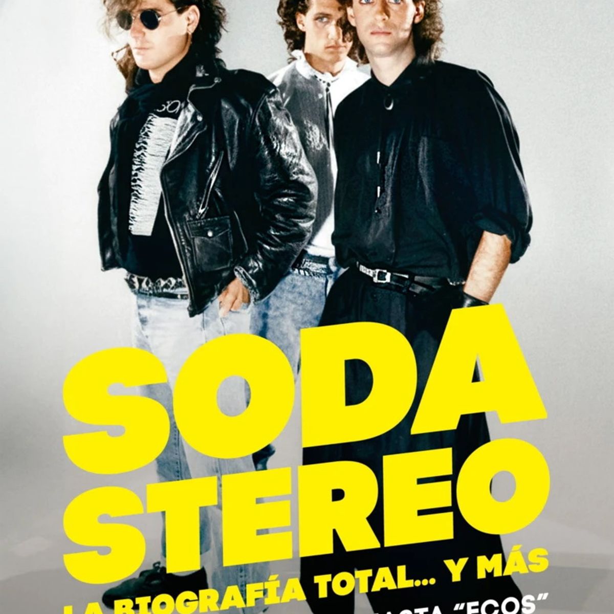 ANTARTICA LIBROS - Soda Stereo. La Biografia Total... Y Mas