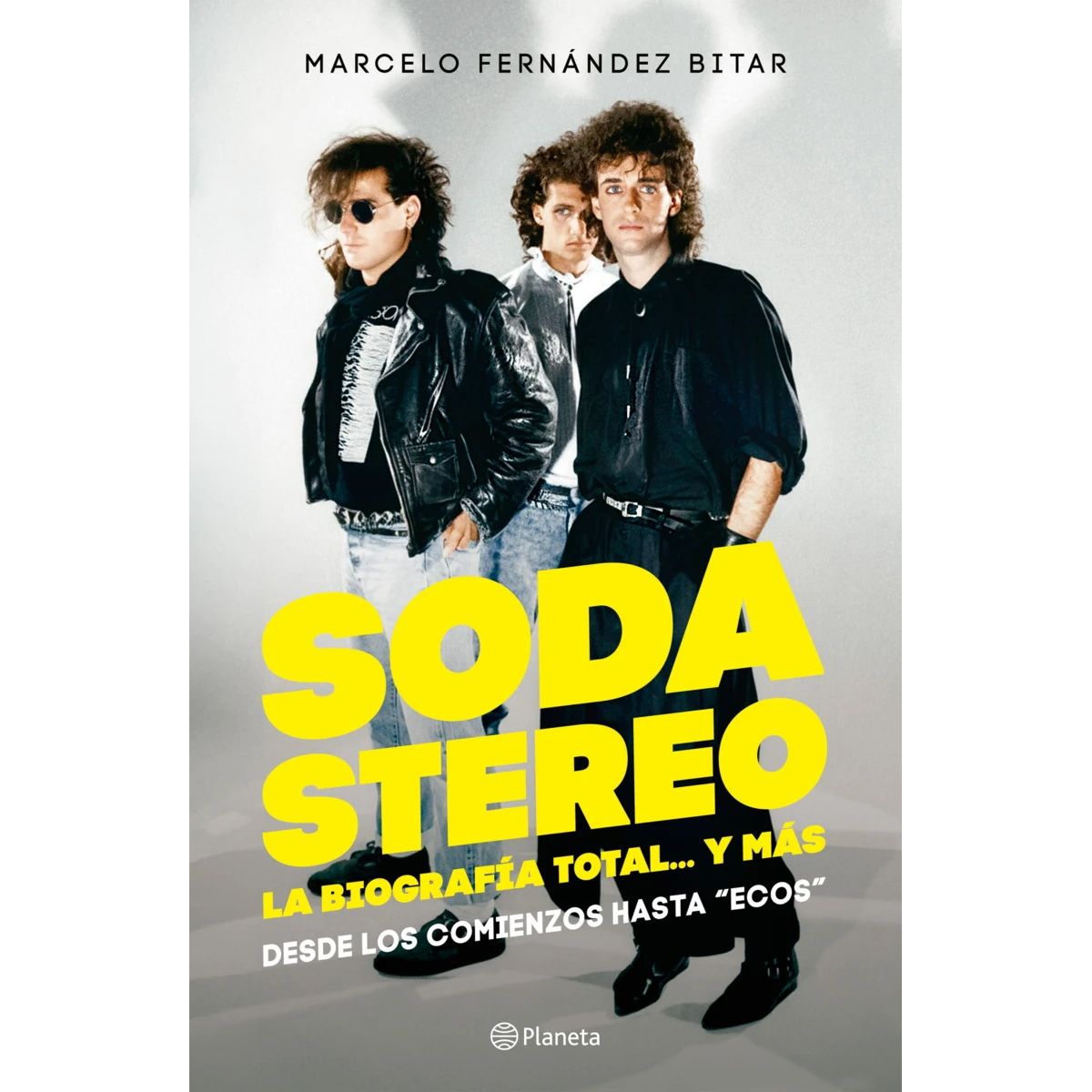ANTARTICA LIBROS - Soda Stereo. La Biografia Total... Y Mas