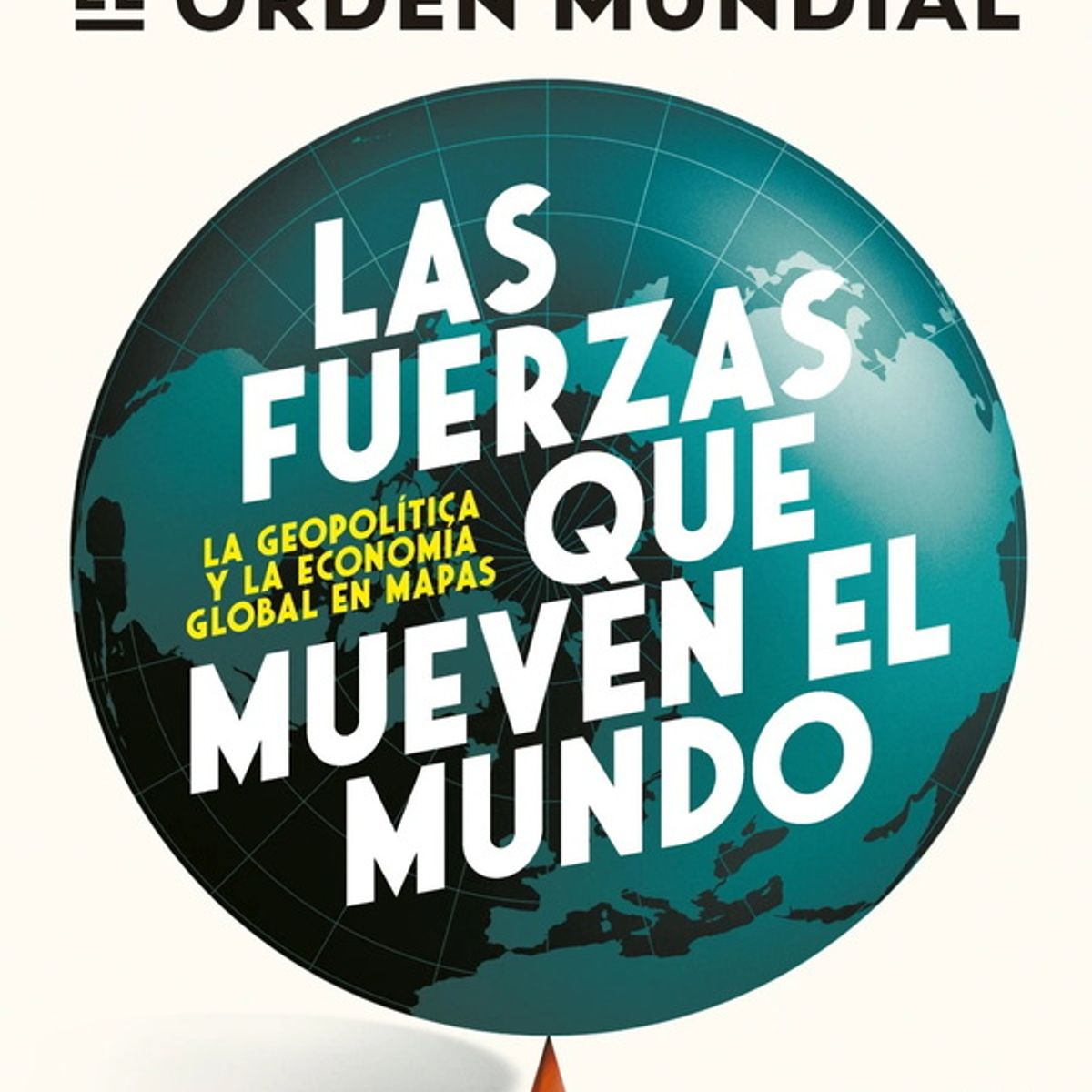 ANTARTICA LIBROS - Las Fuerzas Que Mueven El Mundo