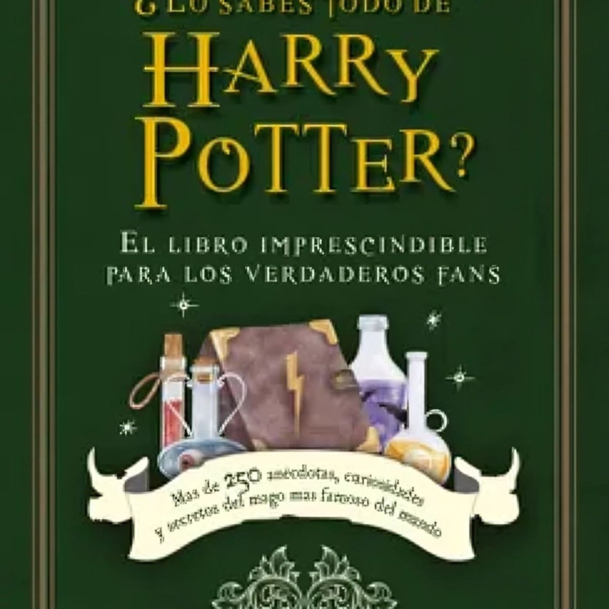 TOP10BOOKS - LIBRO Lo Sabes Todo De Harry Potter - TOM GRIMM