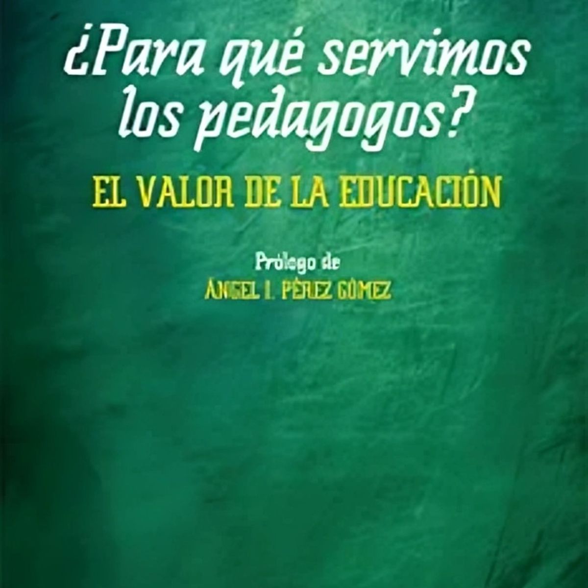 TOP10BOOKS - LIBRO ¿para Que Servimos Los Pedagogos? - MIGUEL ANGEL SANTOS g u e r r a