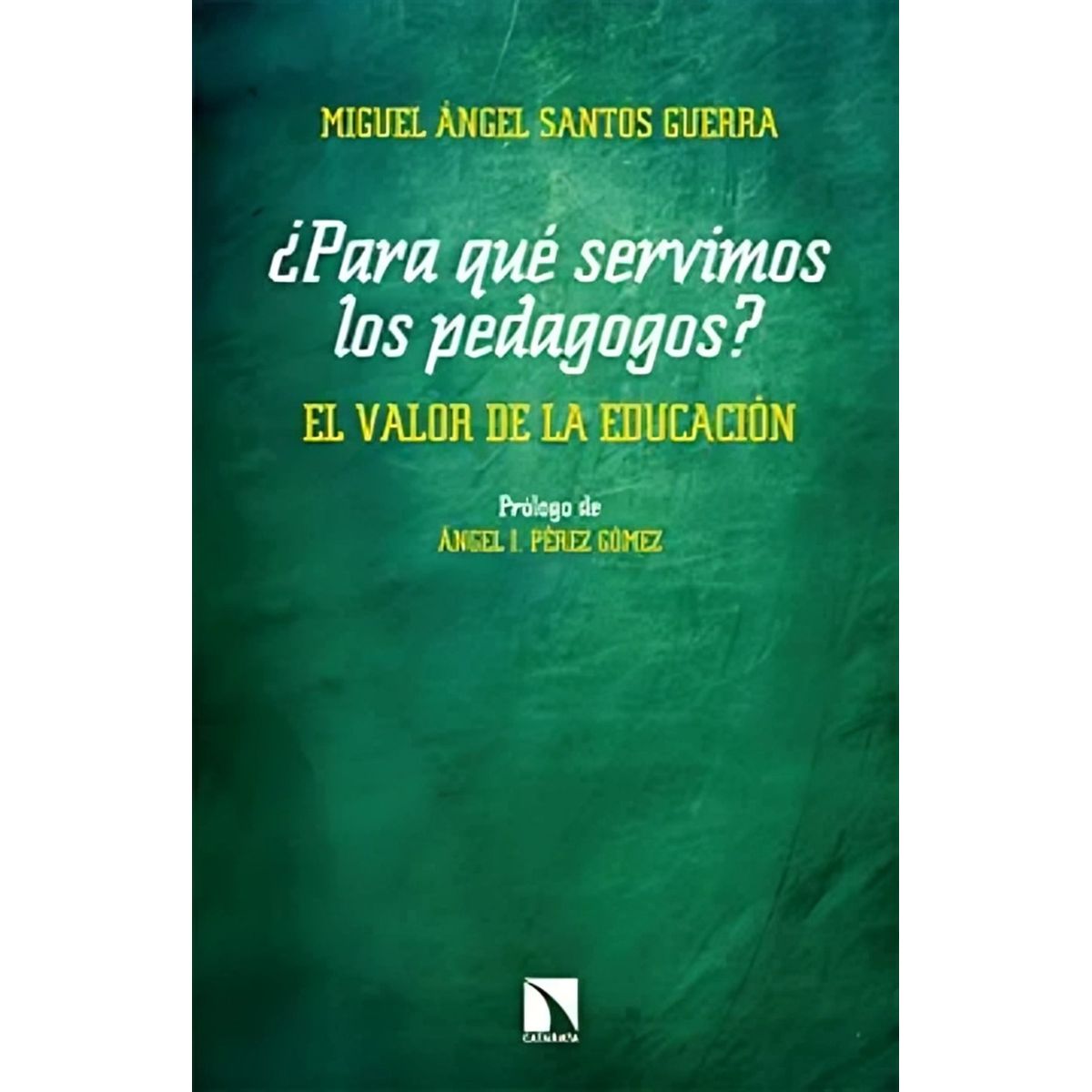 TOP10BOOKS - LIBRO ¿para Que Servimos Los Pedagogos? - MIGUEL ANGEL SANTOS g u e r r a