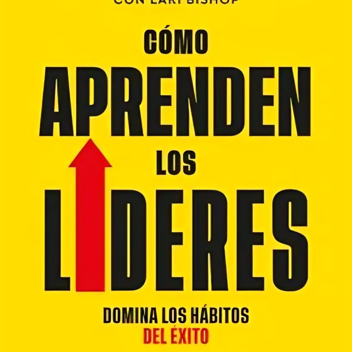 TOP10BOOKS - LIBRO cómo Aprenden Los Lideres - Michael Marder