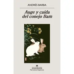ANTARTICA LIBROS - Auge Y Caida Del Conejo Bam