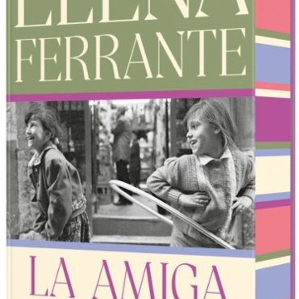 ANTARTICA LIBROS - La Amiga Estupenda Edicion Especia Con Cantos Pintados