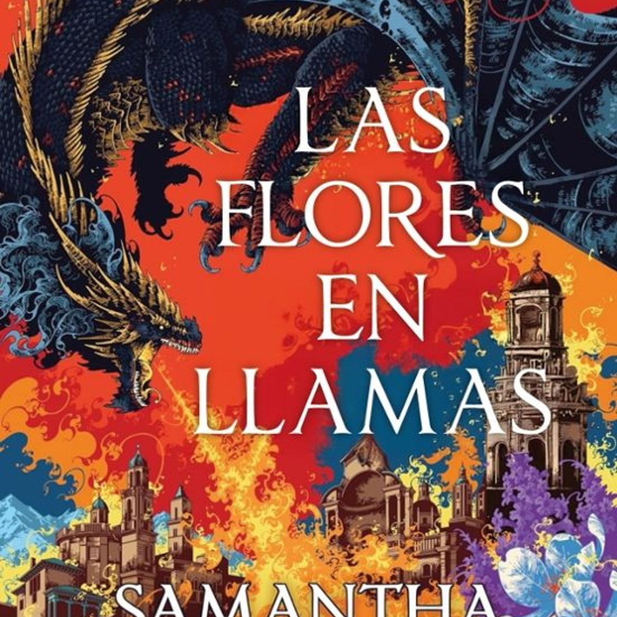 ANTARTICA LIBROS - Las Flores En Llamas