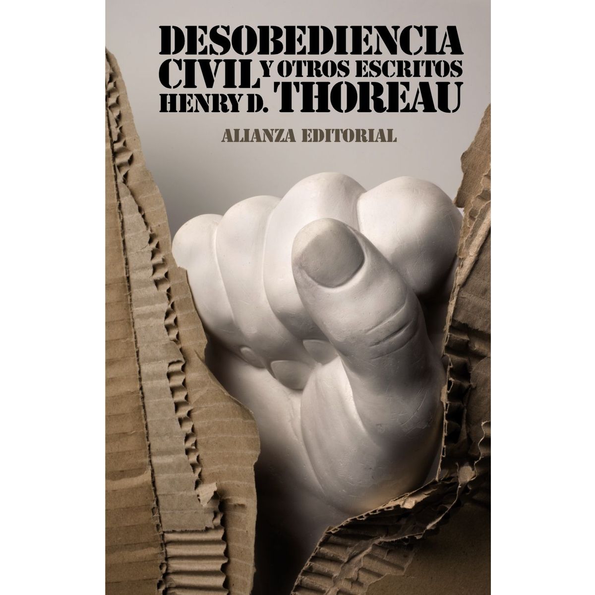 ALIANZA EDITORIAL - Desobediencia Civil Y Otros Escritos, De Henry D. Thoreau.