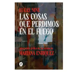 SALAMANDRA - Las Cosas Que Perdimos En El Fuego - Mariana Enriquez - Lucas Nine