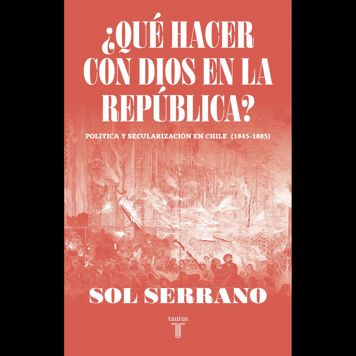 PENGUIN RANDOM HOUSE - Libro Hacer Con Dios En La Republica, Que