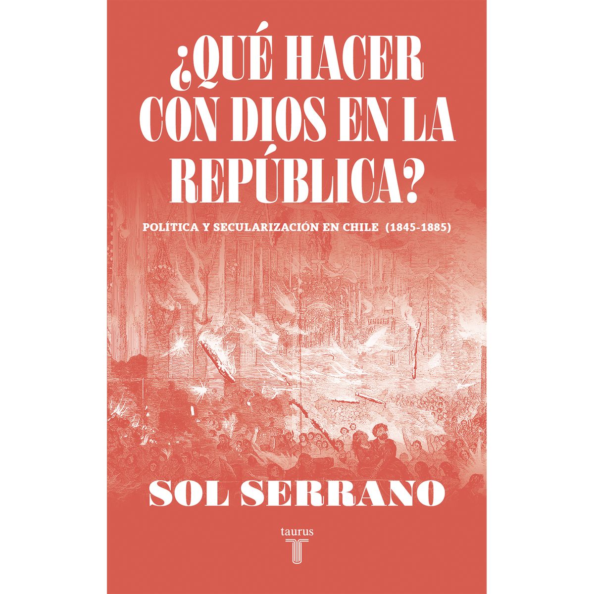 PENGUIN RANDOM HOUSE - Libro Hacer Con Dios En La Republica, Que