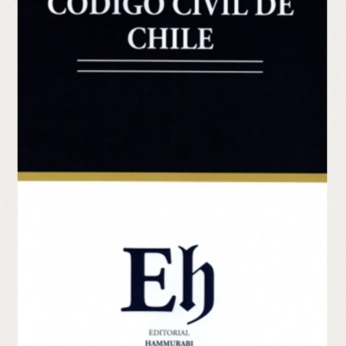 EDITORIAL HAMMURABI - CÓDIGO CIVIL DE CHILE 2026