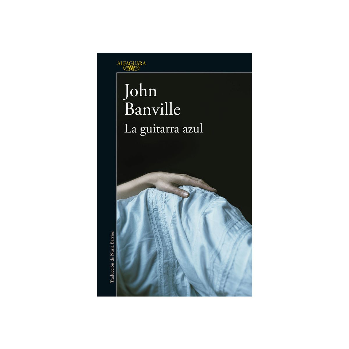 ALFAGUARA - Libro La Guitarra Azul De John Banville