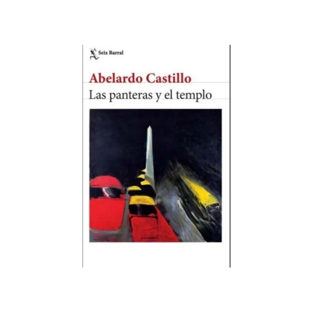SEIX BARRAL - Las Panteras Y El Templo - Abelardo Castillo