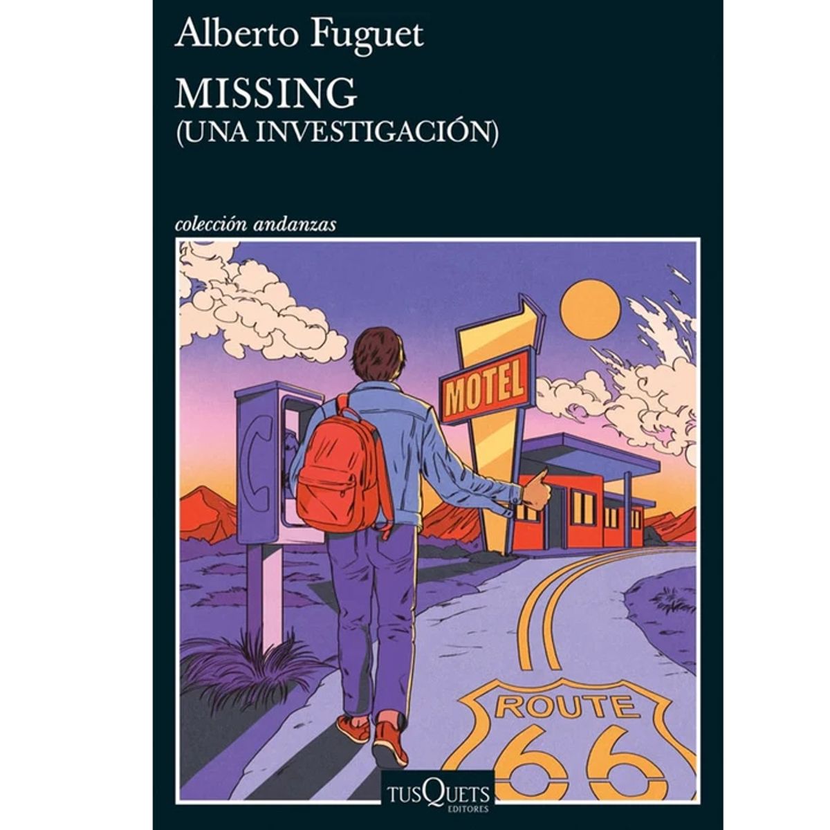 EDITORIAL TUSQUETS - MISSING Alberto Fuguet