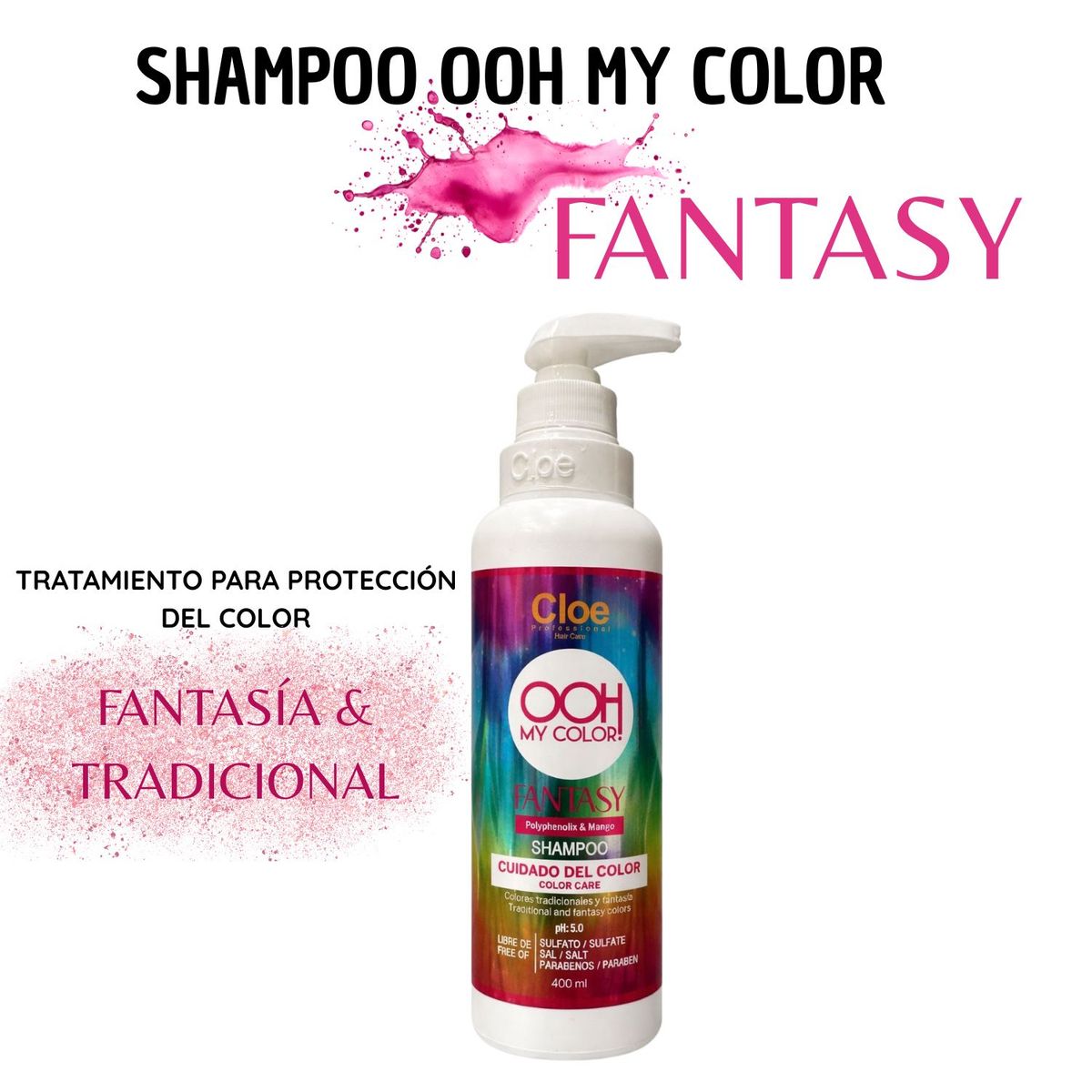CLOE - Shampoo Cloe Ooh My Color Fantasy 400ml Protege Color Brillo Suavidad Antioxidante