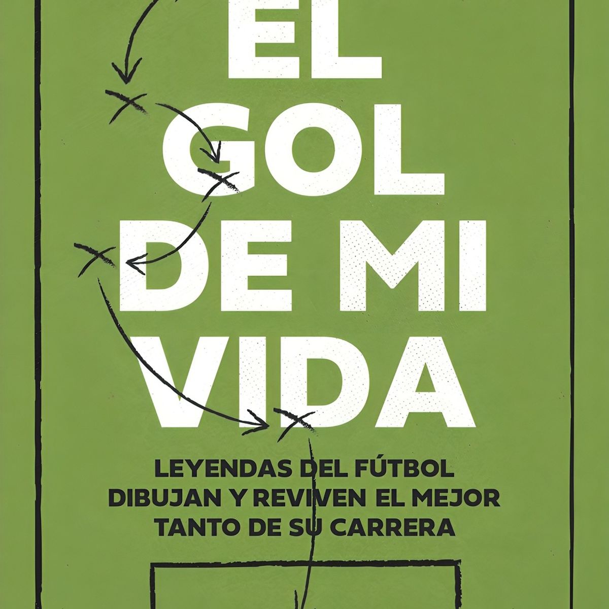 TOP10BOOKS - LIBRO El Gol De Mi Vida - JAVIER CÁCERES