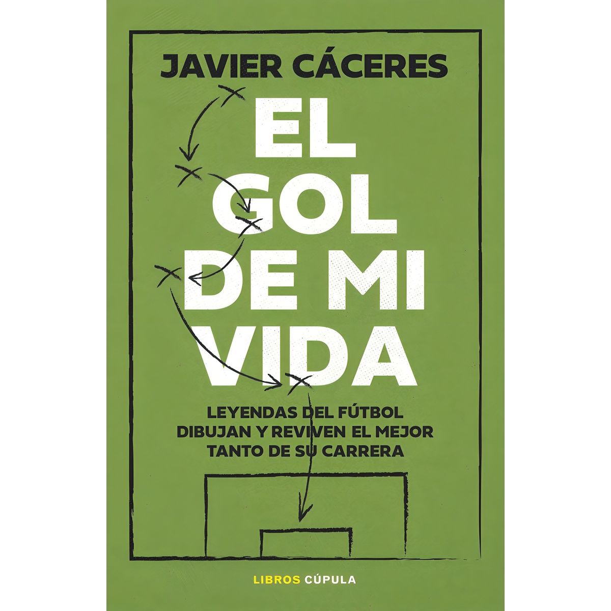 TOP10BOOKS - LIBRO El Gol De Mi Vida - JAVIER CÁCERES