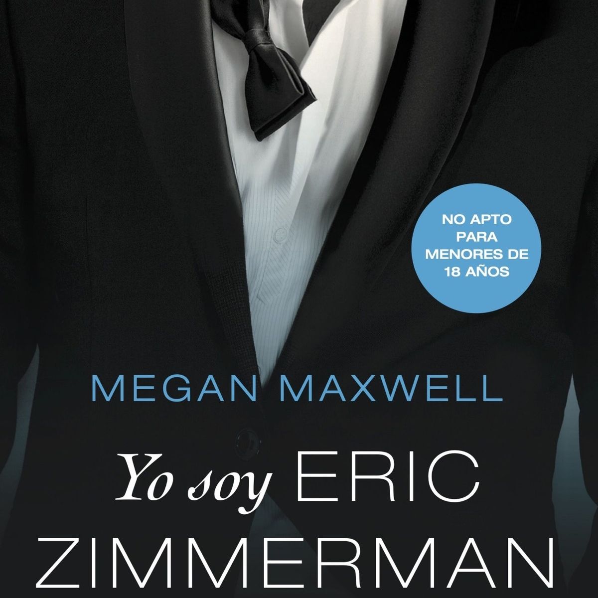 TOP10BOOKS - LIBRO Yo Soy Eric Zimmerman, Vol. I - MEGAN MAXWELL