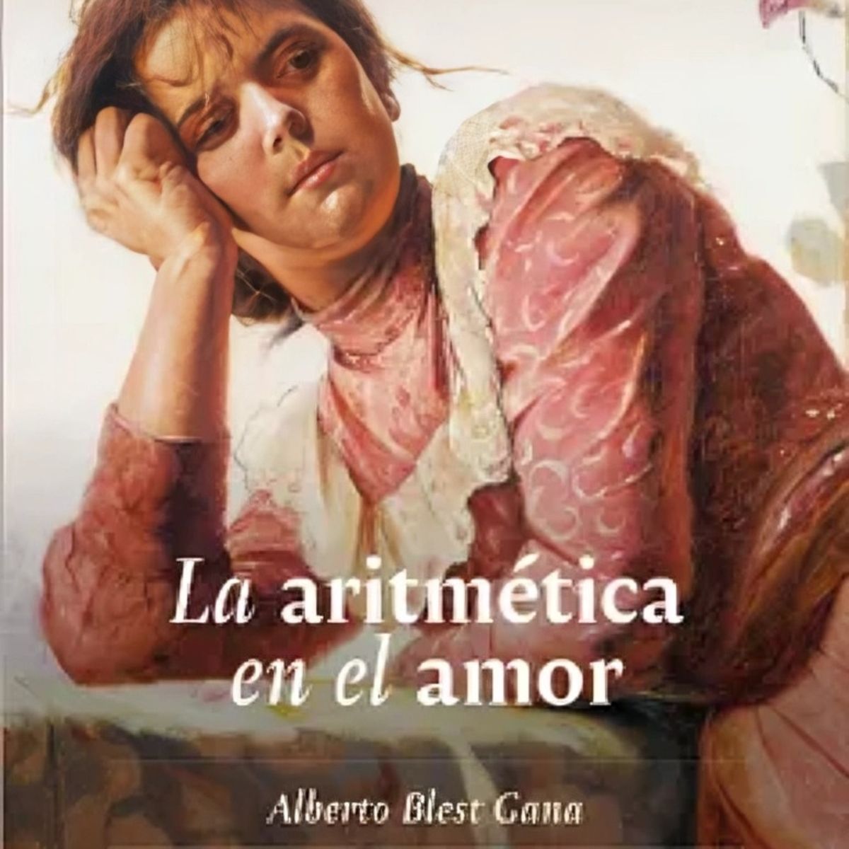TOP10BOOKS - LIBRO La Aritmética En El Amor - ALBERTO BLEST GANA