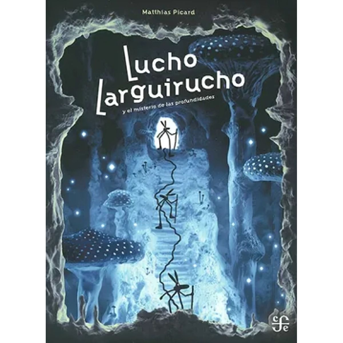 TOP10BOOKS - LIBRO Lucho Larguirucho Y El Misterio De Las Profundidades - MATTHIAS PICARD