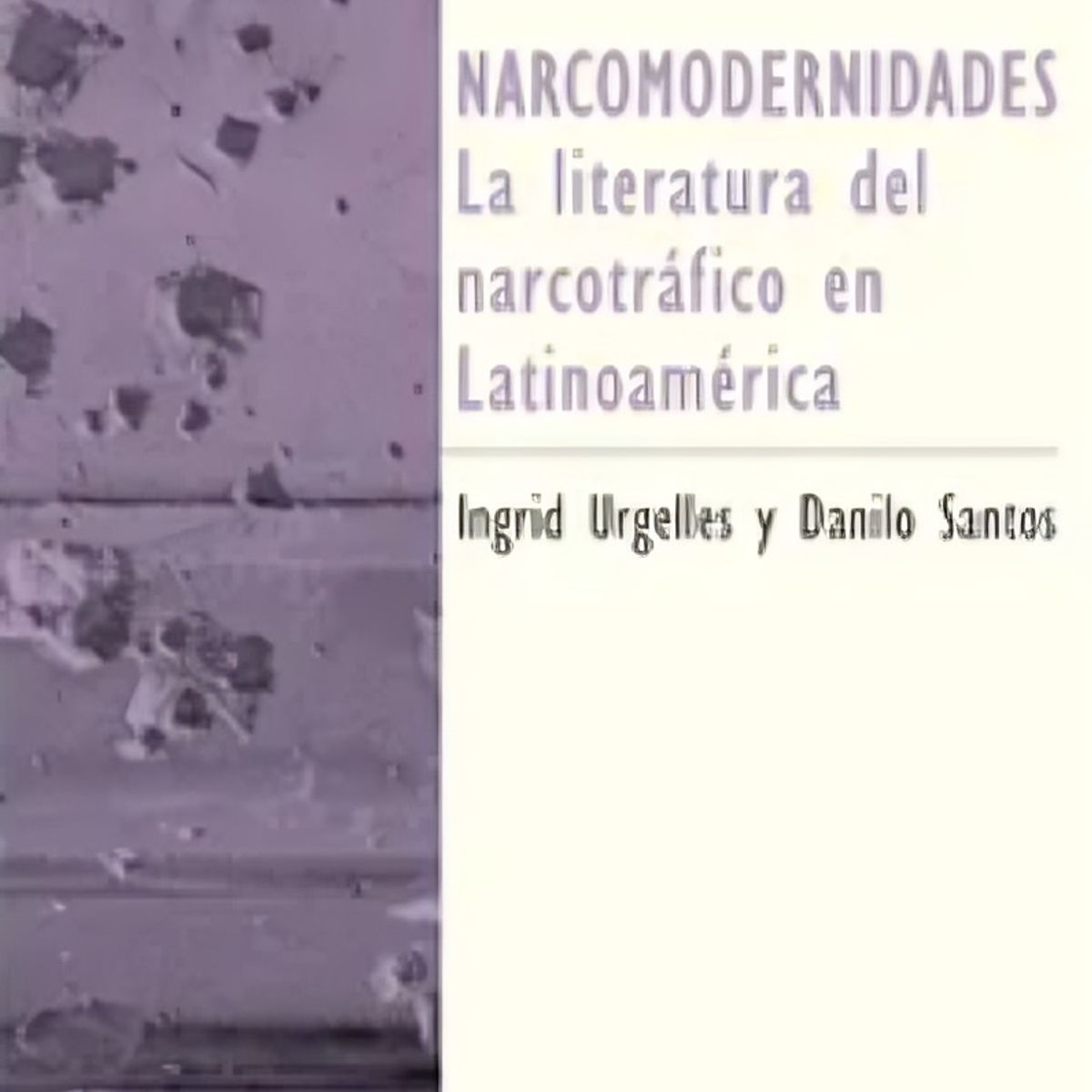TOP10BOOKS - LIBRO Narcomodernidades - Ingrid Urgelles y Danilo Santos