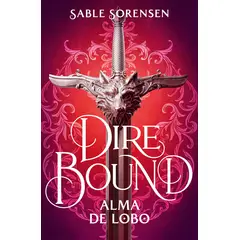 TOP10BOOKS - LIBRO Dire Bound. Alma De Lobo - SABLE SORENSEN