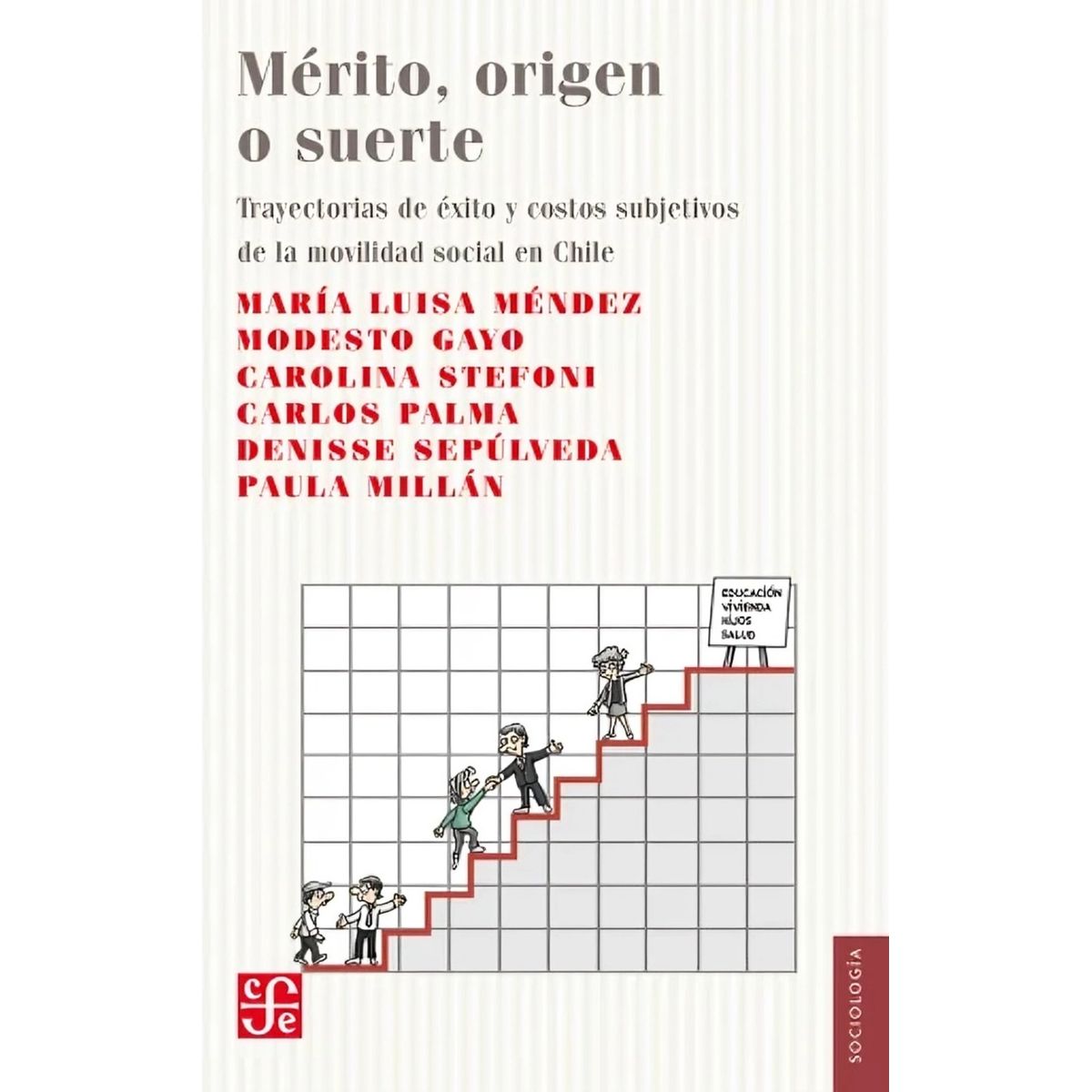 TOP10BOOKS - LIBRO Mérito, Origen O Suerte. Trayectorias De Éxito Y Costos Subjetivos De La