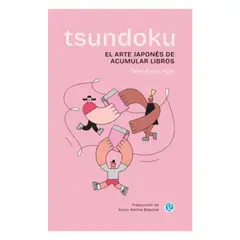 TOP10BOOKS - LIBRO Tsundoku. El Arte Japonés De Acumular Libros - TAIKI RAITO PYM