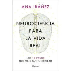 TOP10BOOKS - LIBRO Neurociencia Para La Vida Real - ANA IBÁÑEZ