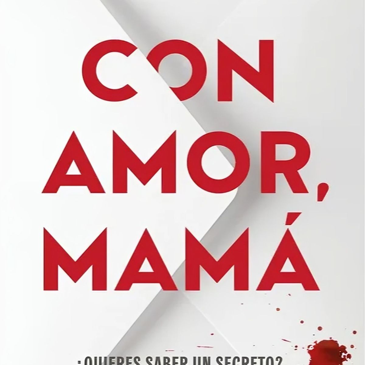 TOP10BOOKS - LIBRO Con Amor, Mamá - ILIANA XANDER