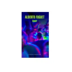 RANDOM HOUSE - Sudor Alberto Fuguet .