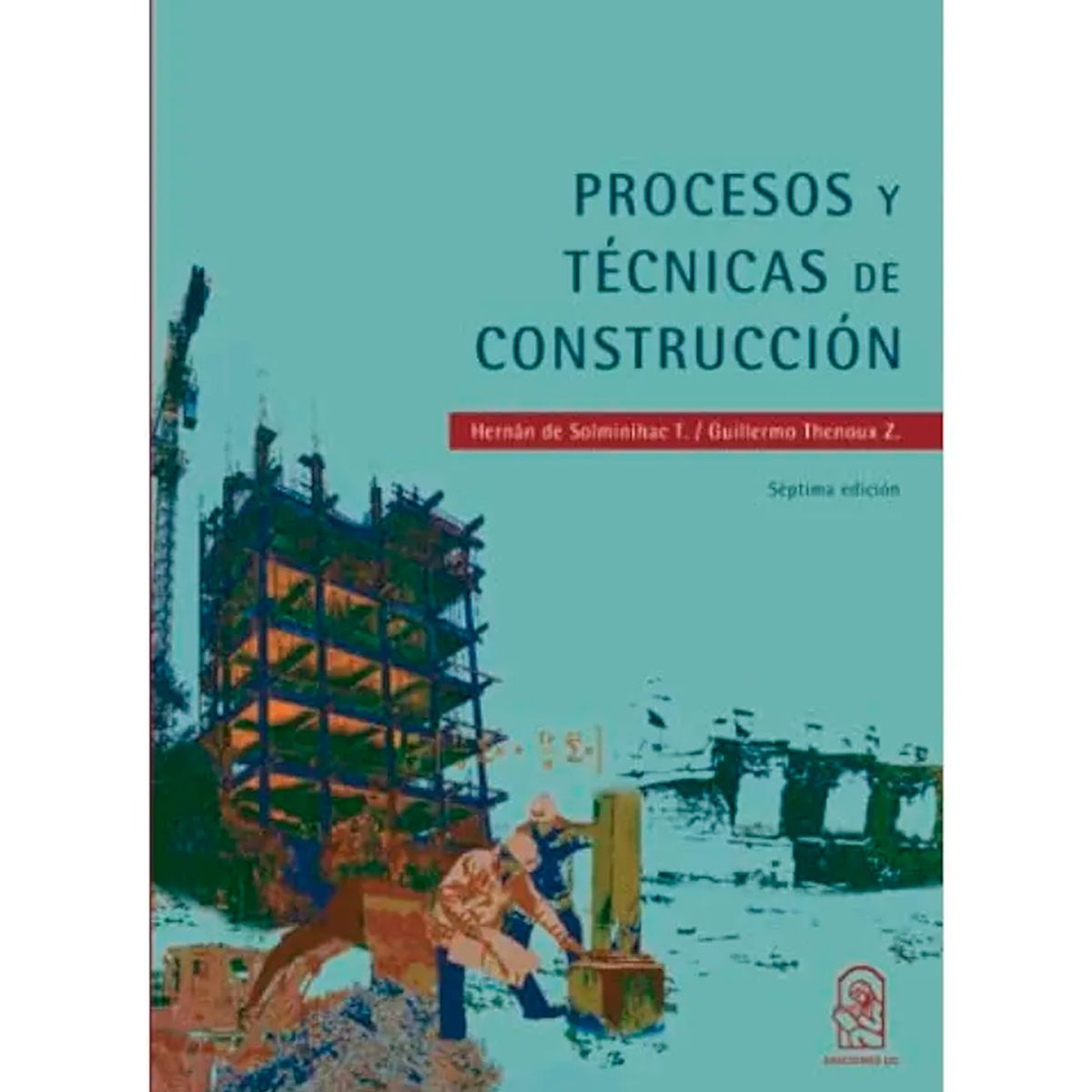 GENERICO - Procesos Y Tecnicas En Construccion Septimo Editorial Ediciones Uc Tapa Blanda En Español