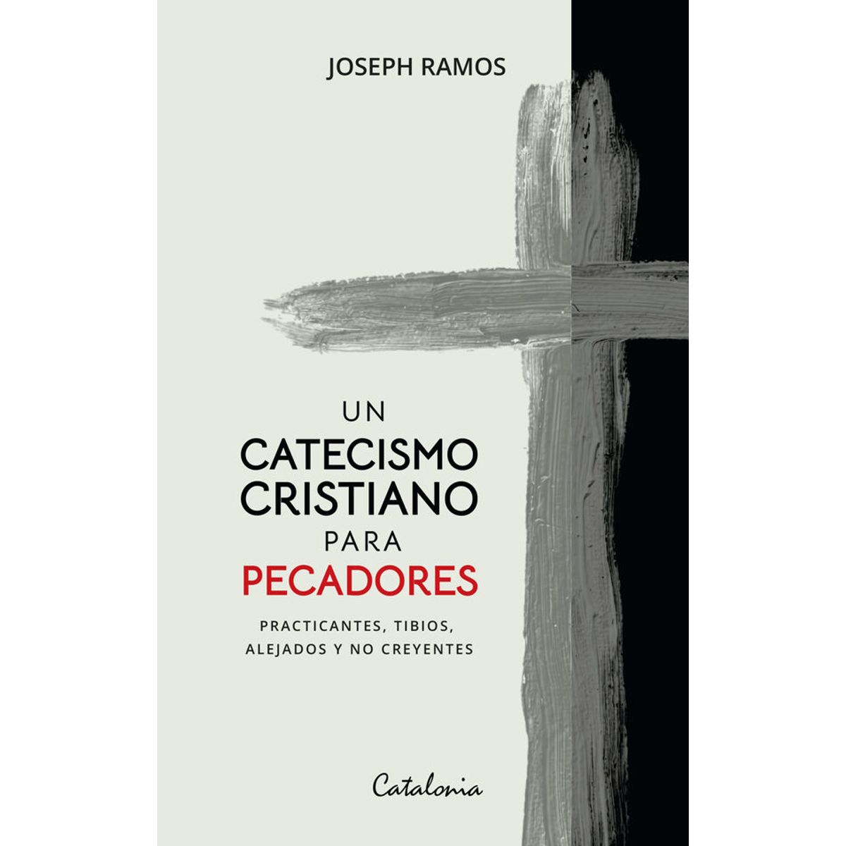 ANTARTICA LIBROS - Un Catecismo Cristiano Para Pecadores