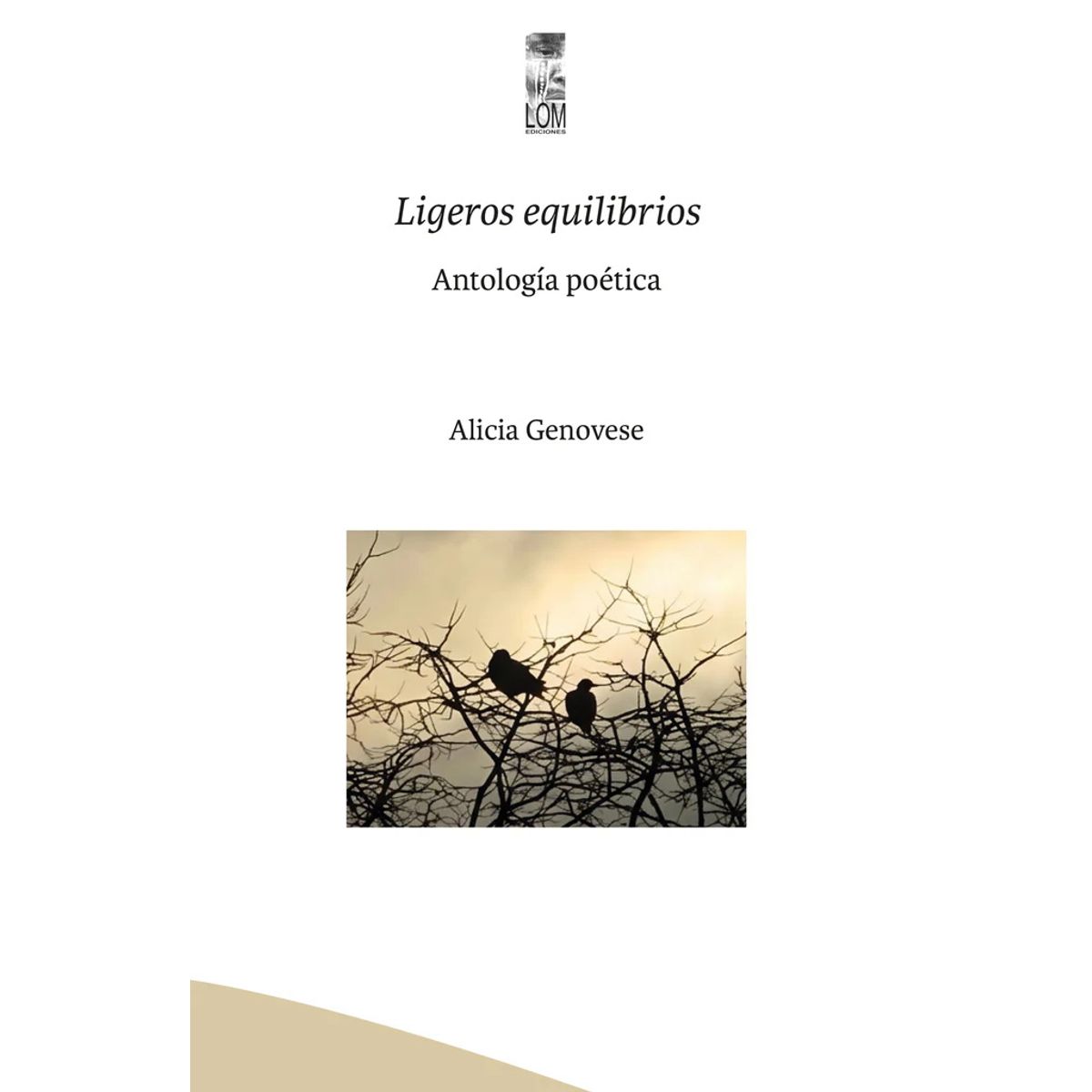 ANTARTICA LIBROS - Ligeros Equilibrios. Antologia Poetica