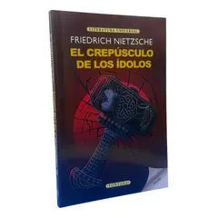 FONTANA - EL CREPÚSCULO DE LOS ÍDOLOS - FRIEDRICH NIETZSCHE /