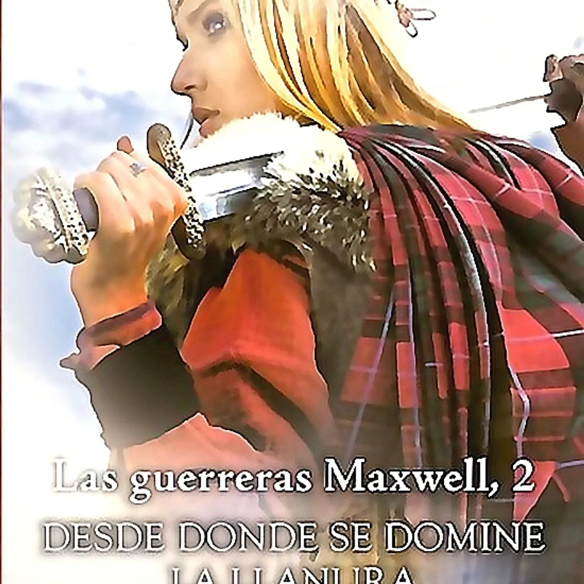 BOOKET - Las Guerreras Maxwell, 2. Desde donde se domine la llanura