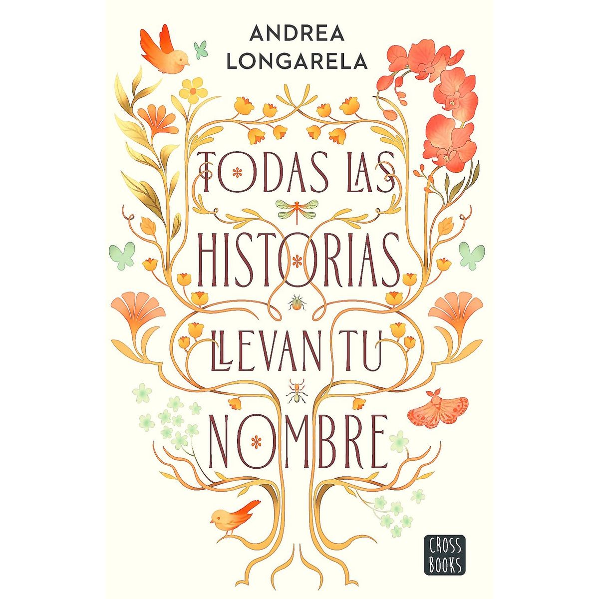 CROSS BOOKS - Libro Todas las historias llevan tu nombre -Andrea Longarela