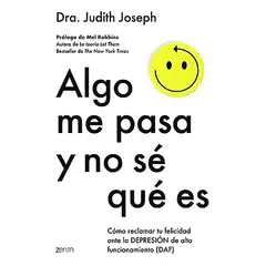 ZENITH - Libro Algo me pasa y no sé qué es - Dra. Judith Joseph