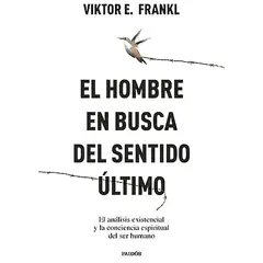 PAIDOS - El hombre en busca del sentido último - Viktor E. Frankl